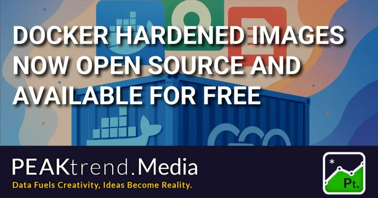 Docker container with text about Docker Hardened Images open source and free availability