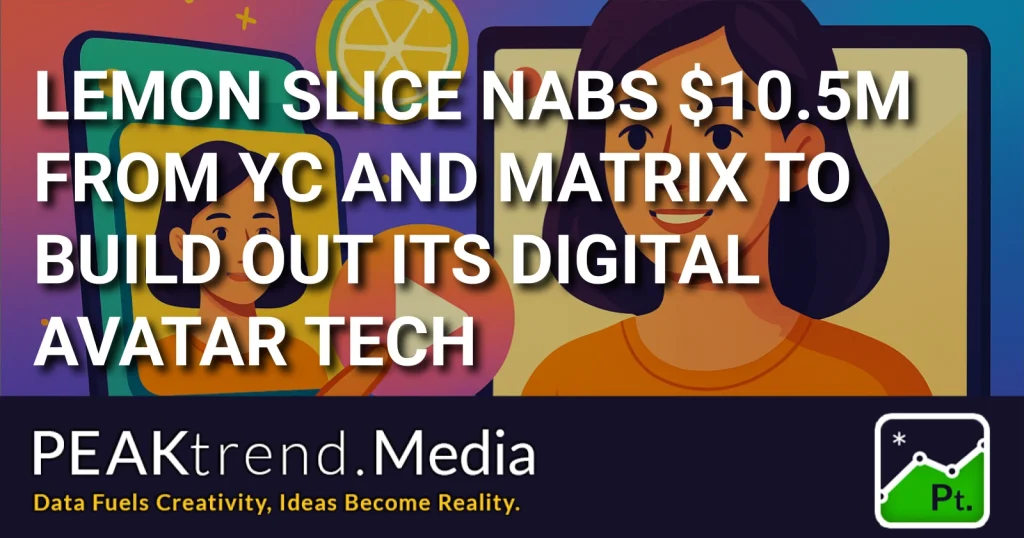 Graphic showing a woman avatar with text about Lemon Slice $10.5M funding
